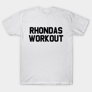 Rhonda's Work-Out T-Shirt